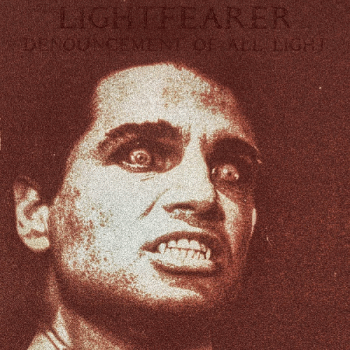 Lightfearer : Denouncement of All Light